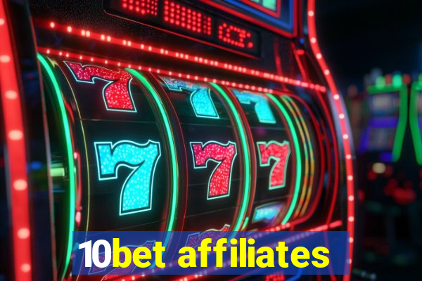 10bet affiliates